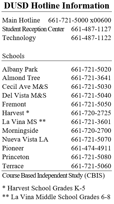  DUSD Hotline Information Main Hotline	661-721-5000 x00600 Student Reception Center 	661-487-1127 Te